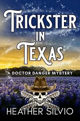 E-Book (epub) Trickster in Texas von Heather Silvio