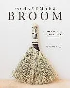 Kartonierter Einband The Handmade Broom von Cynthia Main