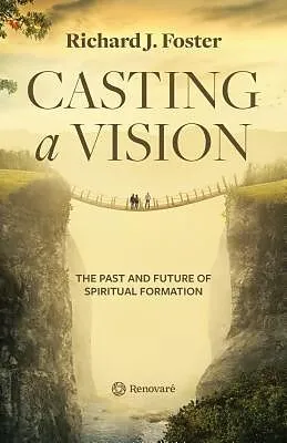E-Book (epub) Casting a Vision von Richard J. Foster
