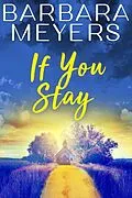 E-Book (epub) If You Stay (Red Bud, Iowa) von Barbara Meyers