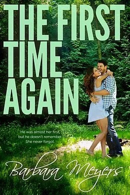 E-Book (epub) The First Time Again (The Braddocks) von Barbara Meyers