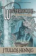 E-Book (epub) Winterwode (The Books of the Wode, #3) von J Tullos Hennig