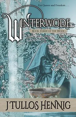 E-Book (epub) Winterwode (The Books of the Wode, #3) von J Tullos Hennig
