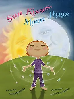 E-Book (epub) Sun Kisses, Moon Hugs von Susan Schaefer Bernardo