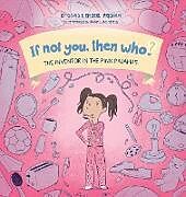 The Inventor in the Pink Pajamas | Book 1 in the If Not You, Then Who? series that shows kids 4-10 how ideas become useful inventions (8x8 Print on Demand Hard Cover)