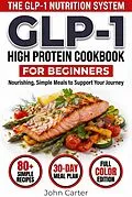E-Book (epub) GLP-1 High-Protein Cookbook for Beginners von John Carter