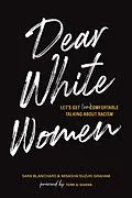 E-Book (epub) Dear White Women von Sara Blanchard, Misasha Suzuki Graham