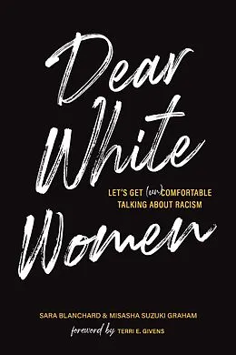 E-Book (epub) Dear White Women von Sara Blanchard, Misasha Suzuki Graham