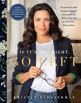 E-Book (epub) If It's Not Right, Go Left von Kristen Glosserman