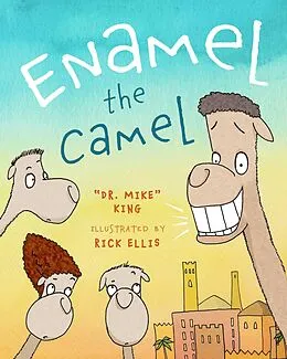 E-Book (epub) Enamel the Camel von Mike King