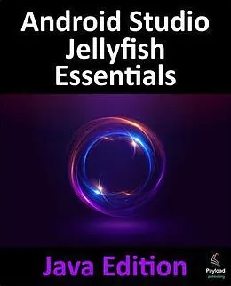 E-Book (epub) Android Studio Jellyfish Essentials - Java Edition von Smyth