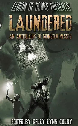 E-Book (epub) Laundered - An Anthology of Monster Messes (Legion of Dorks presents, #1) von Rebekah Aman, Citlalin Ossio, Stephanie Adams