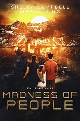 E-Book (epub) Madness of People (Sol Survivors, #2) von Shelly Campbell, Megan King