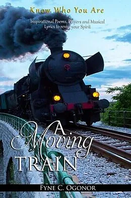 E-Book (epub) A Moving Train von Fyne Ogonor