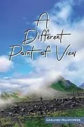 E-Book (epub) A Different Point of View von Gregory Hightower