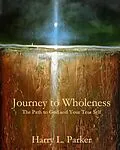 E-Book (epub) Journey to Wholeness von Harry Parker
