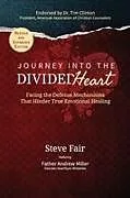 Kartonierter Einband Journey Into the Divided Heart von Steve Fair
