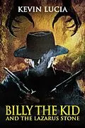 E-Book (epub) Billy the Kid and the Lazarus Stone von Kevin Lucia
