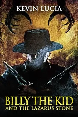 E-Book (epub) Billy the Kid and the Lazarus Stone von Kevin Lucia