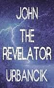 Kartonierter Einband John The Revelator von John Urbancik