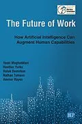 E-Book (epub) The Future of Work von Yassi Moghaddam, Heather Yurko, Haluk Demirkan