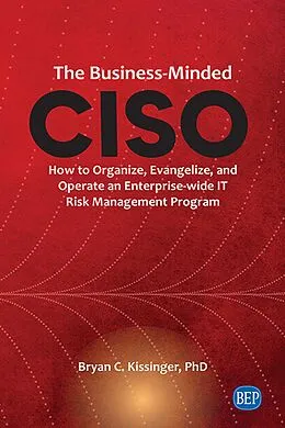 E-Book (epub) The Business-Minded CISO von Bryan C. Kissinger