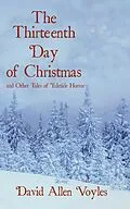 E-Book (epub) The Thirteenth Day of Christmas and Other Tales of Yuletide Horror von David Allen Voyles