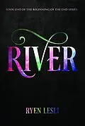 E-Book (epub) River (The Beginning of the End, #1) von Ryen Lesli
