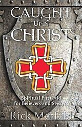 eBook (epub) Caught Up In Christ de Rick Merfeld