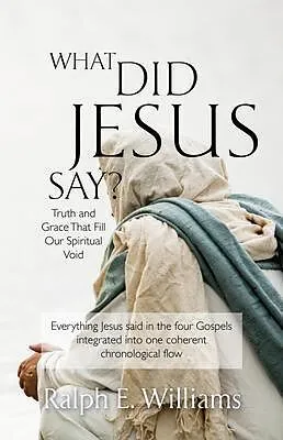 E-Book (epub) What Did Jesus Say? von Ralph Williams