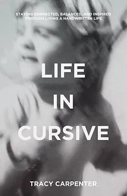 E-Book (epub) Life in Cursive von Tracy Carpenter