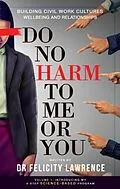 E-Book (epub) Do No Harm To Me Or You von Felicity Lawrence