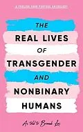 E-Book (epub) The Real Lives of Transgender and Nonbinary Humans von Publish Your Purpose Press