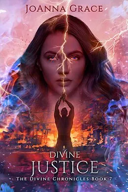 E-Book (epub) Divine Justice (The Divine Chronicles, #7) von Joanna Grace