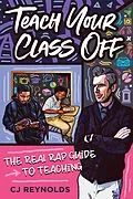 E-Book (epub) Teach Your Class Off von Cj Reynolds