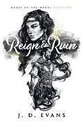 Kartonierter Einband Reign & Ruin von J. D. Evans