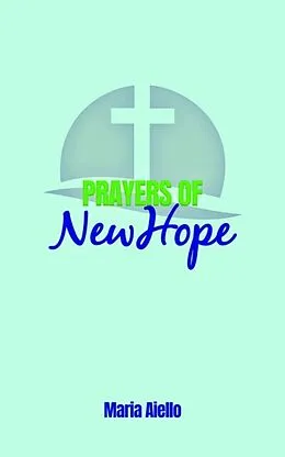 E-Book (epub) Prayers of New Hope von Marie Aiello