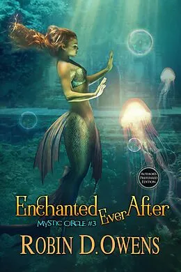 E-Book (epub) Enchanted Ever After (Mystic Circle (Enchanted) Series, #3) von Robin D. Owens