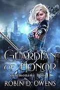 E-Book (epub) Guardian of Honor (The Summoning Series, #1) von Robin D. Owens