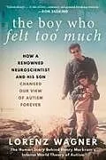 Kartonierter Einband The Boy Who Felt Too Much von Lorenz Wagner