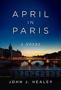 E-Book (epub) April in Paris von John J. Healey