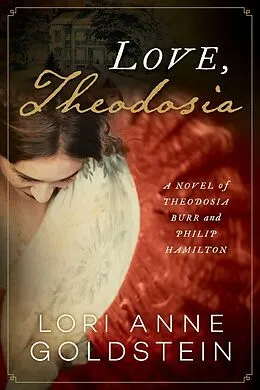 E-Book (epub) Love, Theodosia von Lori Anne Goldstein