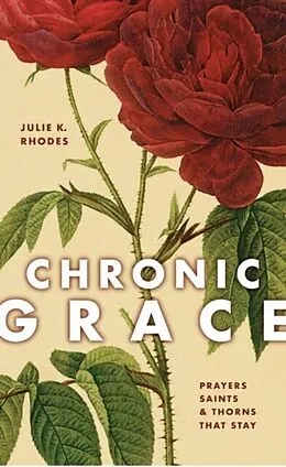 E-Book (epub) CHRONIC GRACE von Julie K. Rhodes