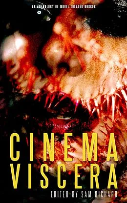 E-Book (epub) Cinema Viscera von Sam Richard, Katy Michelle Quinn, Jo Quenell