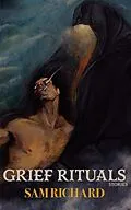 E-Book (epub) Grief Rituals von Sam Richard