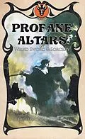 E-Book (epub) Profane Altars: Weird Sword & Sorcery von Sam Richard, Charles Austin Muir, Matthew Mitchell