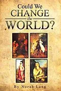 E-Book (epub) Could We Change The World? von Norah Lang