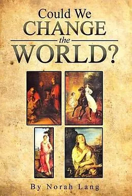 E-Book (epub) Could We Change The World? von Norah Lang