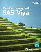 Kartonierter Einband Machine Learning with SAS Viya von 