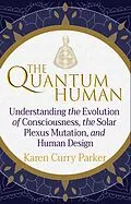 E-Book (epub) The Quantum Human von Karen Curry Parker, GracePoint Publishing